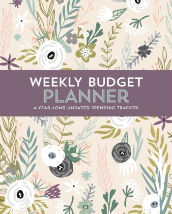 Weekly Budget Planner: A Year-Long Undated Spending Tracker